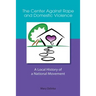 The Center Against Rape and Domestic Violence: A Local History of a National Movement