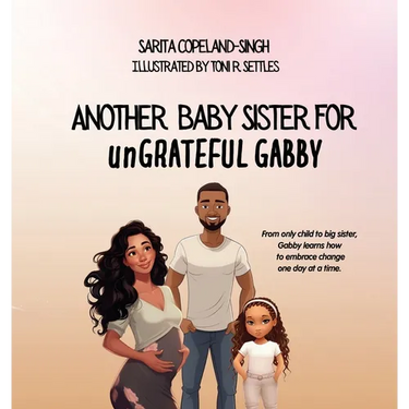 Another Baby Sister for unGRATEFUL Gabby