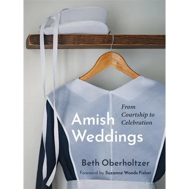 Amish Weddings: From Courtship to Celebration