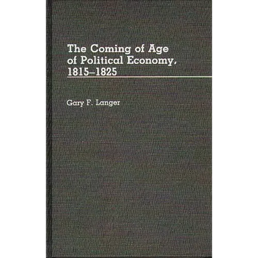 The Coming of Age of Political Economy, 1815-1825