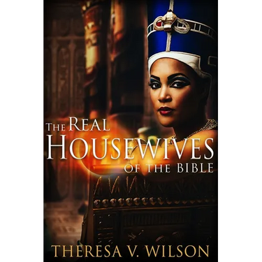 The Real Housewives of the Bible