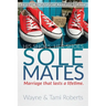 Sole Mates: Marriage that Last a Lifetime