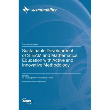 Sustainable Development of STEAM and Mathematics Education with Active and Innovative Methodology