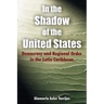 In the Shadow of the United States: Democracy and Regional Order in the Latin Caribbean