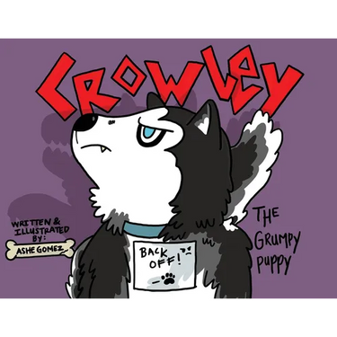 Crowley: The Grumpy Puppy