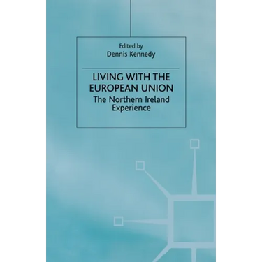 Living with the European Union: The Northern Ireland Experience