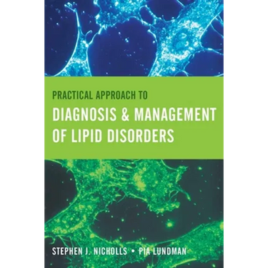Practical Approach to Diagnosis & Management of Lipid Disorders: .