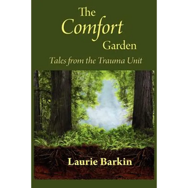 The Comfort Garden: Tales from the Trauma Unit