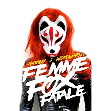 Femme, Fox, Fatale