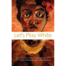 Let's Play White