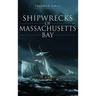 Shipwrecks of Massachusetts Bay