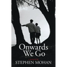 Onwards We Go