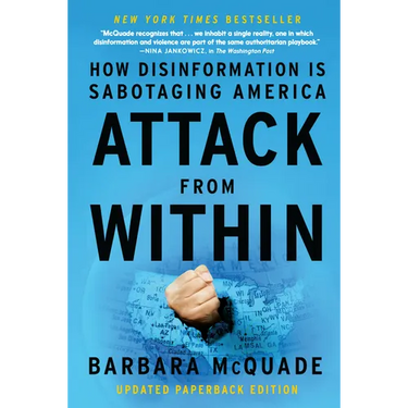 Attack from Within: How Disinformation Is Sabotaging America