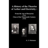A History of the Theories of Aether and Electricity: From the Age of Descartes to the Close of the Nineteenth Century (1910), (Fully Illustrated)