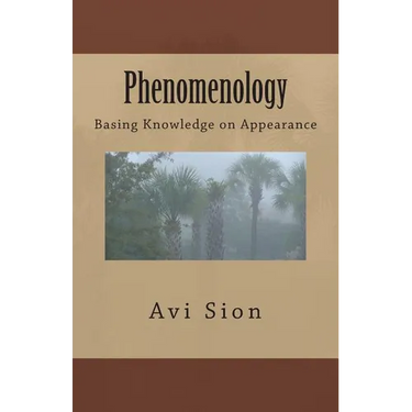 Phenomenology: Basing Knowledge on Appearance