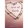 Test of Faith: Surviving My Daughter's Life Sentence
