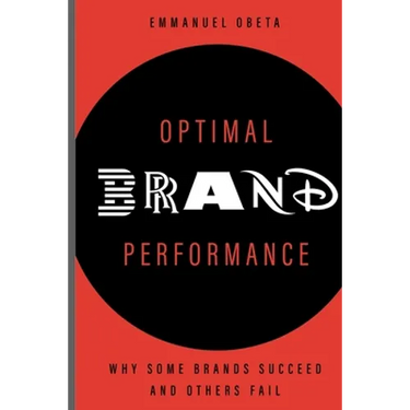 Optimal Brand Performance: Why Some Brands Succeed and Others Fail