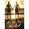 All We Ever Wanted