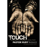 Touch: Pressing Against the Wounds of a Broken World