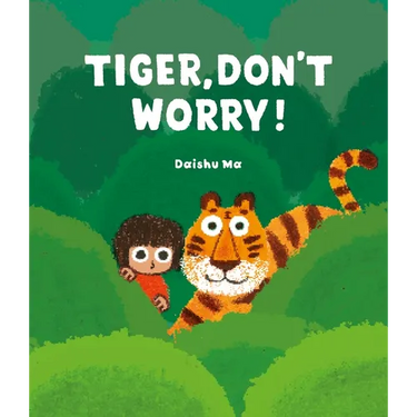 Tiger, Don't Worry!