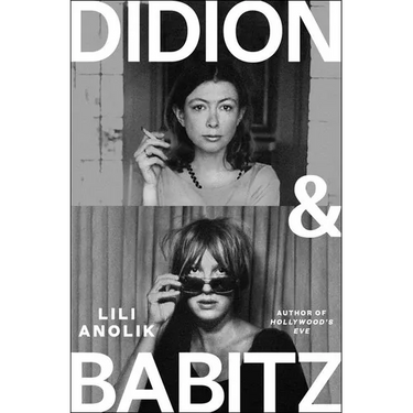 Didion and Babitz