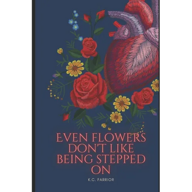 Even Flowers Don't Like Being Stepped On