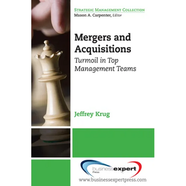 Mergers and Acquisitions: Turmoil in Top Management Teams