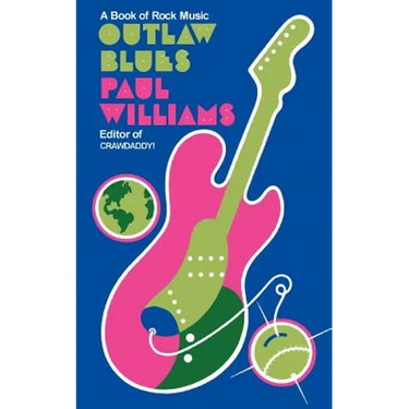 Outlaw Blues: A Book of Rock Music