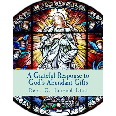 A Grateful Response to God's Abundant Gifts: Stewardship in the Diocese of Wichita