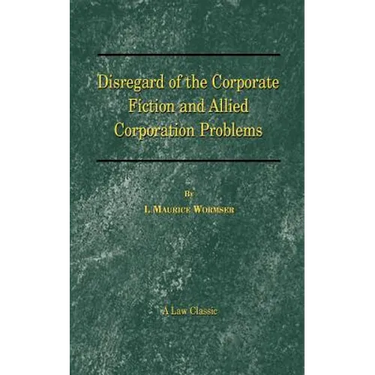 Disregard of the Corporate Fiction and Allied Corporation Problems
