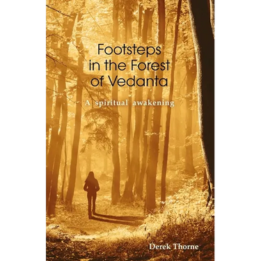Footsteps in the Forest of Vedanta: A Spiritual Awakening