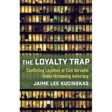 The Loyalty Trap: Conflicting Loyalties of Civil Servants Under Increasing Autocracy