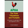 Apga (the Trials Tribulations and Triumphs): A Chronicle of Leadership Crisis and Litigations in APGA