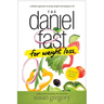 The Daniel Fast for Weight Loss: A Biblical Approach to Losing Weight and Keeping It Off