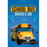 Understanding the Complex Reality of the School Bus Driver's Job