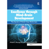 Excellence Through Mind-Brain Development: The Secrets of World-Class Performers