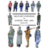 MILITARY UNIFORMS IN EUROPE 1900 - 2000 Volume One
