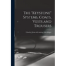 The "keystone" Systems, Coats, Vests and Trousers