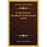 Cook's Tourist's Handbook To Switzerland (1879)