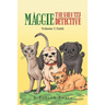 Maggie the Shih Tzu Detective: Volume I: Faith
