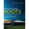 Form Follows Roots: Architecture for India 1985-2021