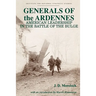 Generals of the Ardennes: American Leadership in the Battle of the Bulge