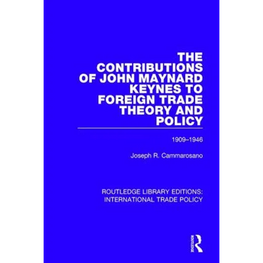 The Contributions of John Maynard Keynes to Foreign Trade Theory and Policy, 1909-1946