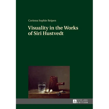Visuality in the Works of Siri Hustvedt