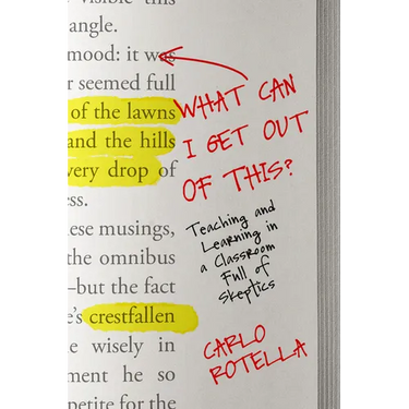 What Can I Get Out of This?: Teaching and Learning in a Classroom Full of Skeptics