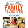 Gluten-Free Family Favorites: The 75 Go-To Recipes You Need to Feed Kids and Adults All Day, Every Day