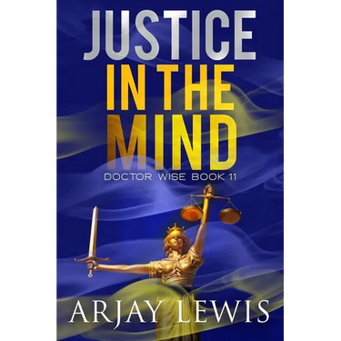 Justice In The Mind: Doctor Wise Book 11