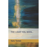 The Light You Seek...: Cassandra