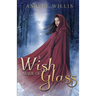 A Wish Made of Glass
