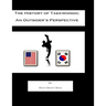 The History of Taekwondo; an outsider's perspective